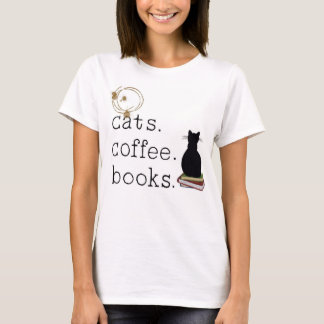 Katzen. Coffee. Bücher. Perfektion. T-Shirt