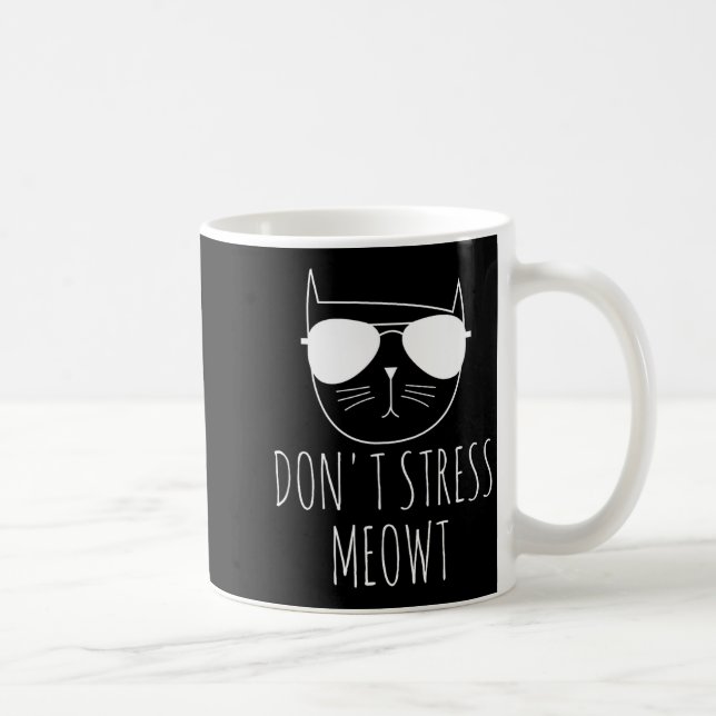 Katzen-Design Lustiger Spruch Don't Stress Meowt L Kaffeetasse (Rechts)