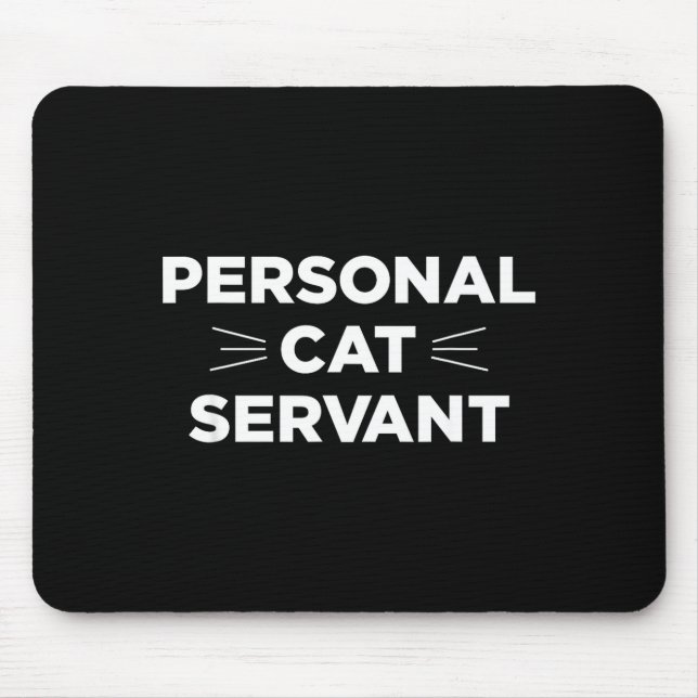 Katzen-Diener  Mousepad (Vorne)