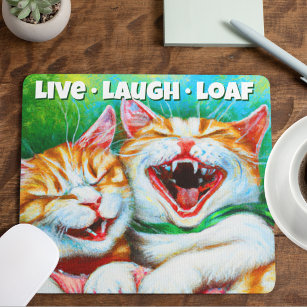 Katzen   Funny Kittens Laughing Live Laugh Loaf Mousepad