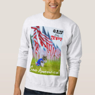 Katzen Fur Trump Rette Ameow-ica! Sweatshirt