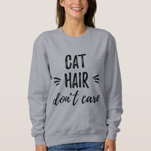 Katzen-Haar interessieren sich nicht Sweatshirt