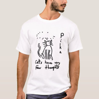 Katzen haben wenig Gedanken T - Shirt