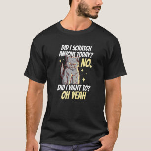 Katzen Humor Sarkastische Witze Retro Kratzen Miau T-Shirt