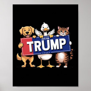 Katzen-Hunde-Haustiere für Trump Poster