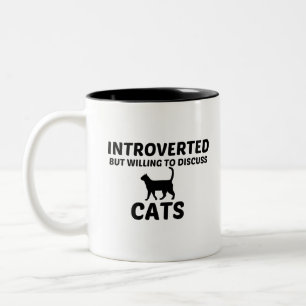 KATZEN INTROVERTIERT, ABER BEREIT ZU DISKUTIEREN ZWEIFARBIGE TASSE
