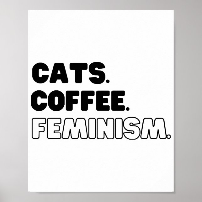 Katzen Kaffee Feminismus Poster (Vorne)