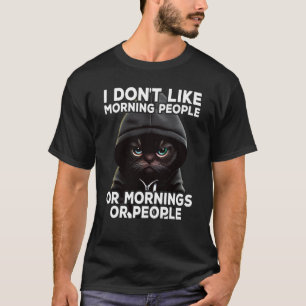 Katzen Kaffee I I Ich mag keine Morgenmenschen 1 T-Shirt
