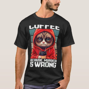 Katzen Kaffee Ich Kaffee, weil Mord falsch ist Rag T-Shirt