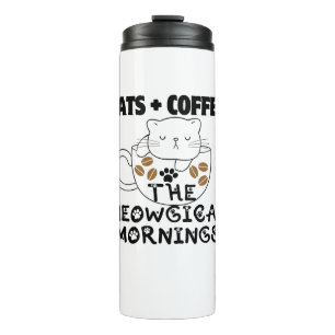 Katzen + Kaffee = Meowgical mornings.w Thermosbecher