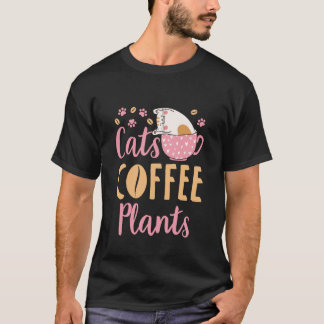 Katzen Kaffee Pflanzen Katzen Pflanzenliebhaber T-Shirt