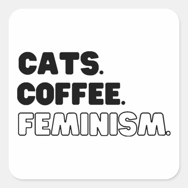 Katzen Kaffeefeminismus Quadratischer Aufkleber (Vorderseite)