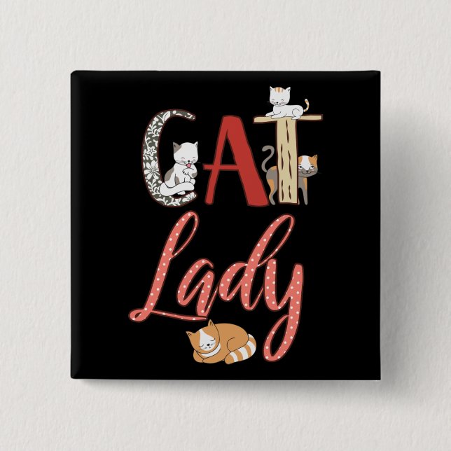 Katzen - Katze Lady Cat Lover Button (Vorderseite)