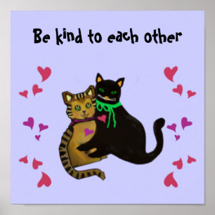 Katzen Kindness-Sprichwort Poster