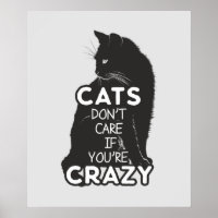 Katzen kümmern sich nicht, wenn du verrückt bist