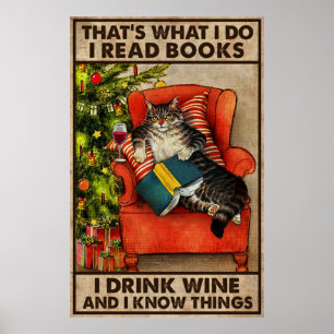 Katzen lesen Bücher, die ich trinke Wein und ich k Poster