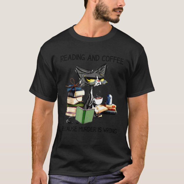 Katzen lesen und Kaffee, weil Mord falsch ist T-Shirt (Vorderseite)