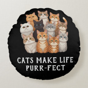 Katzen machen das Leben perfekt Runde Wurfkissen Rundes Kissen