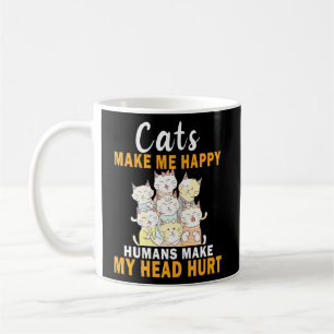 Katzen machen mich glücklich, Menschen machen mein Kaffeetasse