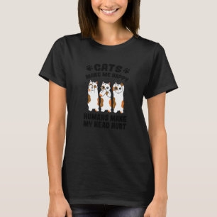 Katzen machen mich glücklich, Menschen machen mein T-Shirt