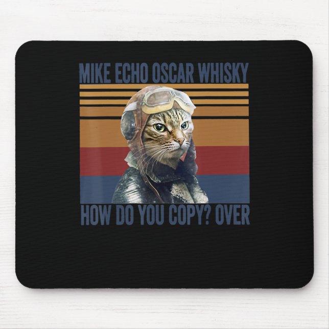 Katzen Pilot Mike Echo Oscar Whisky Kostümgeschenk Mousepad (Vorne)