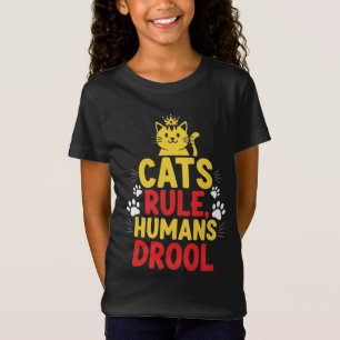 Katzen regieren, Menschen sabbern T-Shirt