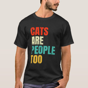 Katzen sind auch Menschen Katze Retro Tierrettung  T-Shirt