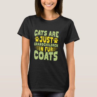Katzen sind einfach Enkelkinder in Pelzmänteln Kat T-Shirt