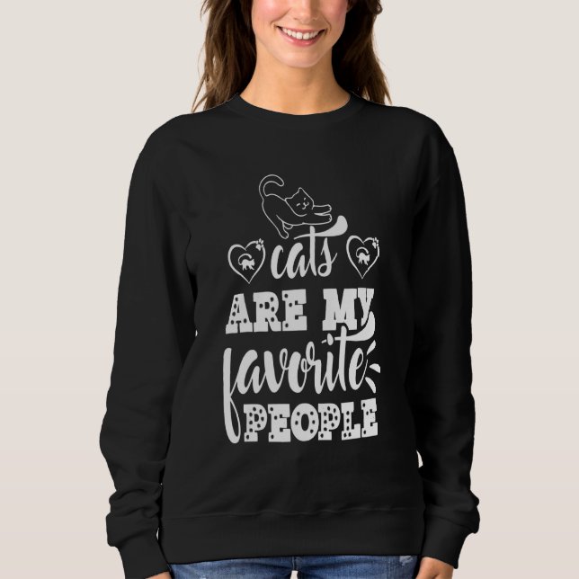 Katzen sind meine Lieblings-Cat-Liebe Katzenbesitz Sweatshirt (Vorderseite)