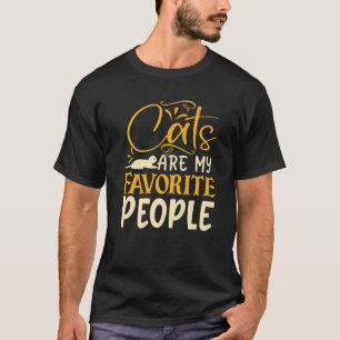 Katzen sind meine Lieblingsmenschen. CAT-LADYS T-Shirt