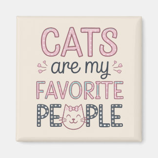 "Katzen sind meine Lieblingsmenschen" Lustige Katz Magnet