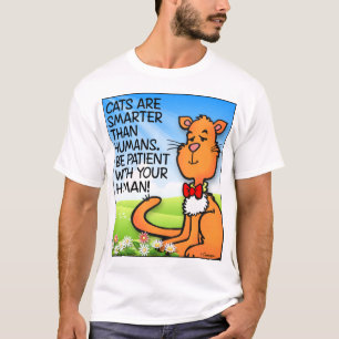 Katzen sind schlauer T-Shirt