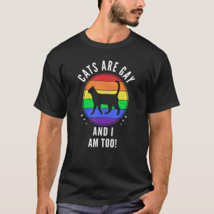 Katzen sind schwul und ich bin zu Purride Gay Prid T-Shirt