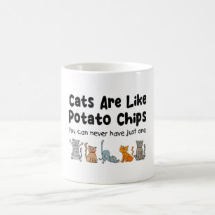 Katzen sind wie Kartoffelchips, die man nie haben Kaffeetasse