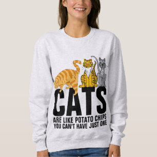 KATZEN SIND WIE KARTOFFELCHIPS FUNNY KatzenT - SHI Sweatshirt