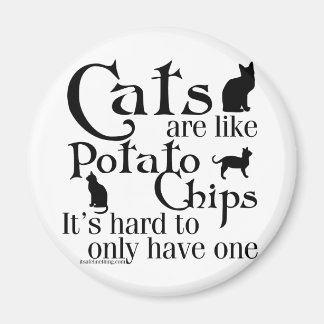 Katzen sind wie Kartoffelchips... Magnet