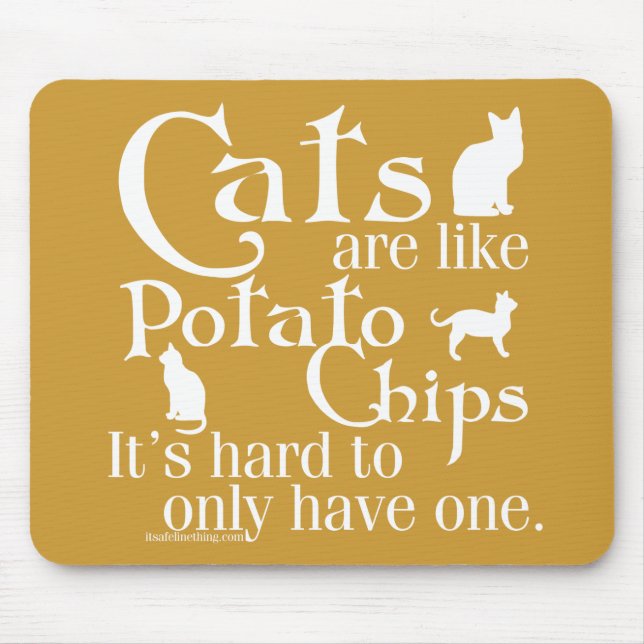 Katzen sind wie Kartoffelchips… Mousepad (Vorne)