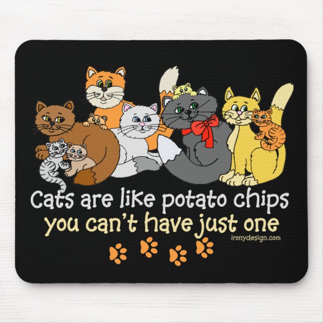 Katzen sind wie Kartoffelchips Mousepad (Vorne)