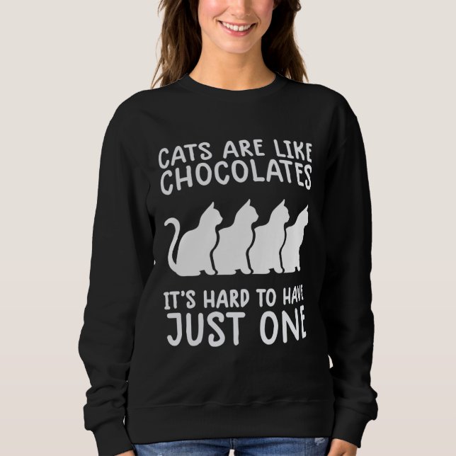 Katzen sind wie Pralinen   Katze  Kitty Sweatshirt (Vorderseite)