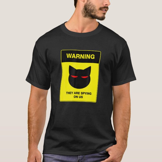 Katzen-Spion-Warnschild T-Shirt (Vorderseite)