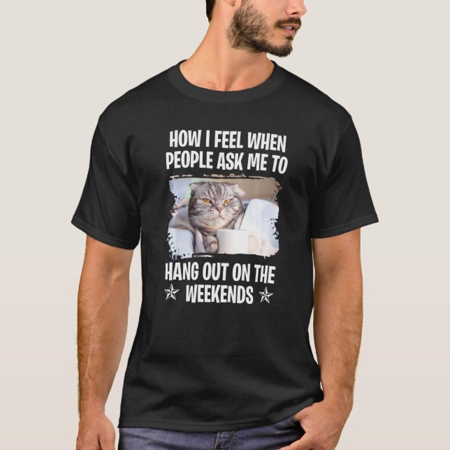 Katzen Sprichwort Lazy Sprichwort Grumpy 15 T-Shirt (Vorderseite)