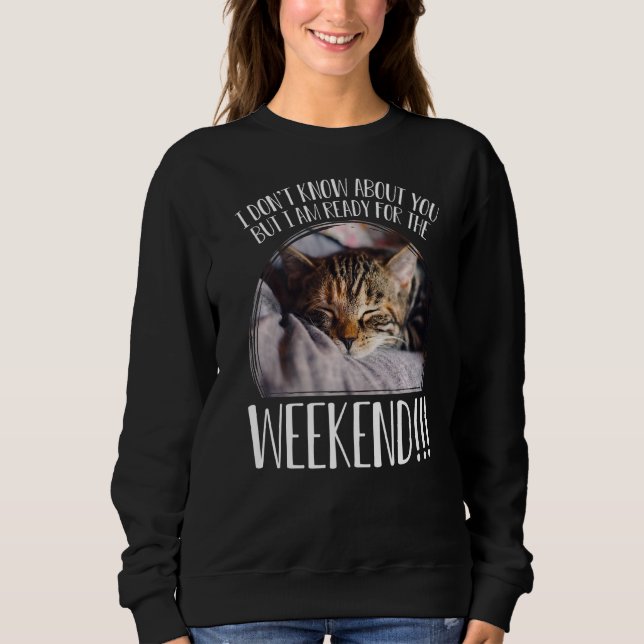 Katzen Sprichwort Lazy Sprichwort Grumpy 25 Sweatshirt (Vorderseite)