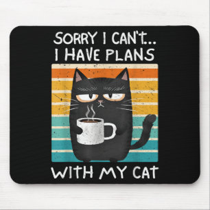 Katzen über dem Spaß Entschuldigung kann ich nicht Mousepad