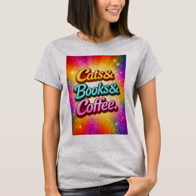 Katzen und Bücher und Kaffee T-Shirt (Vorderseite)
