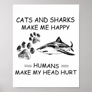 Katzen und Haie machen mich glücklich Menschen mac Poster