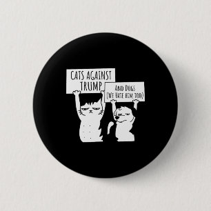 Katzen und Hunde gegen Trump Button