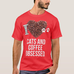 Katzen und Kaffee, besessen von der Liebe Katzen u T-Shirt