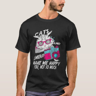 Katzen und Kameras machen mich glücklich, nicht so T-Shirt