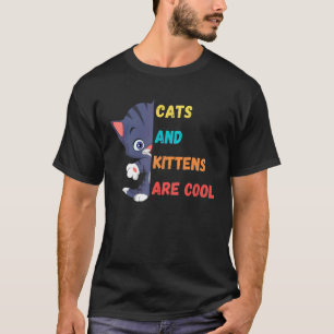 Katzen und Kätzchen sind Cool T-Shirt