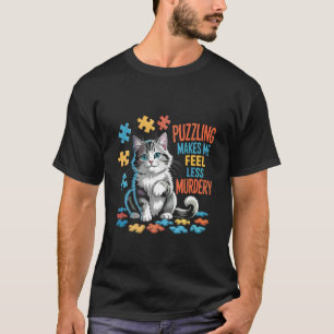 Katzen- und Puzzle-Rätsel lösen macht mich weniger T-Shirt